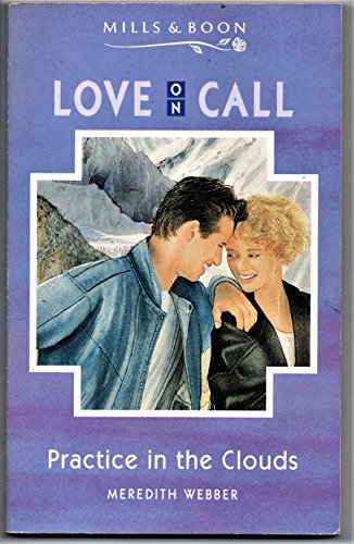 Stock image for Practice in the Clouds (Love on Call S.) for sale by AwesomeBooks