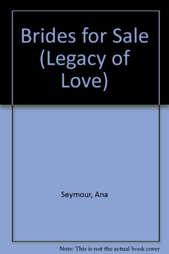 Stock image for Brides for Sale (Legacy of Love S.) for sale by Reuseabook
