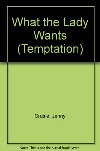 9780263795929: What the Lady Wants (Temptation)