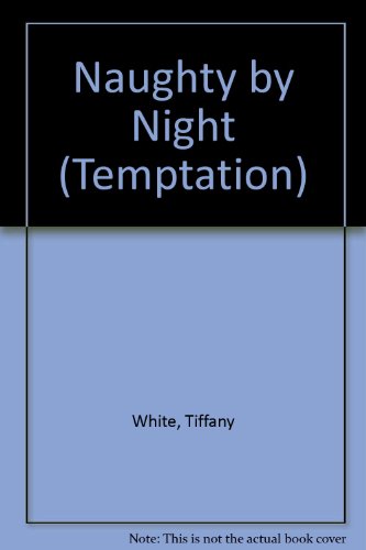 Stock image for Naughty by Night (Temptation S.) for sale by WeBuyBooks
