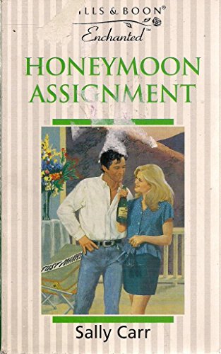 Honeymoon Assignment (Enchanted) (9780263798203) by Carr, Sally