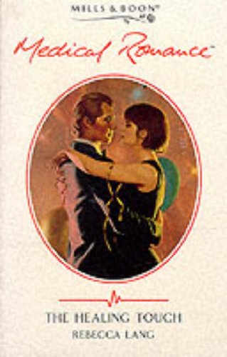 Stock image for The Healing Touch (Mills & Boon Medical) for sale by Goldstone Books
