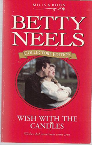 Stock image for Wish with the Candles: 9 (Betty Neels Collector's Editions) for sale by WorldofBooks