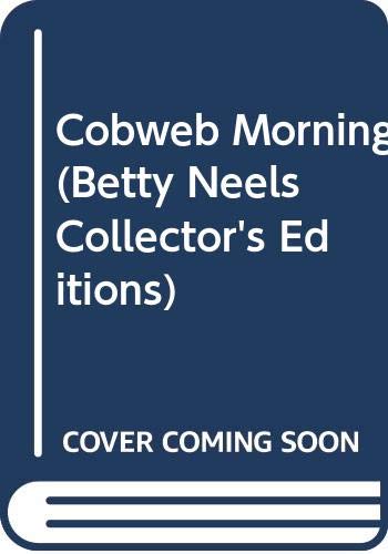 9780263798944: Cobweb Morning (Betty Neels Collector's Editions)