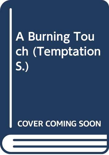 Stock image for A Burning Touch (Temptation S.) for sale by AwesomeBooks