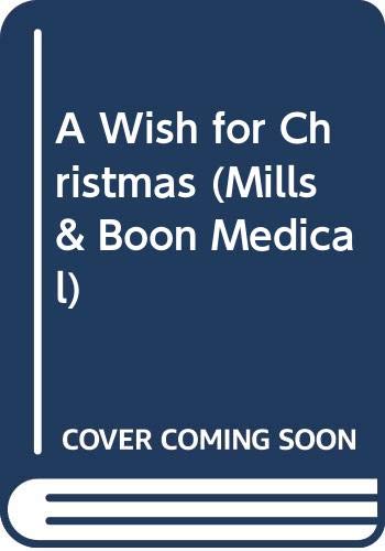Beispielbild fr A Wish for Christmas (Mills & Boon Medical) zum Verkauf von WorldofBooks
