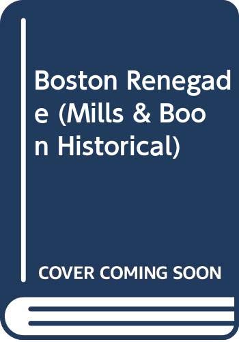 Imagen de archivo de Boston Renegade (Mills & Boon Historical) a la venta por AwesomeBooks