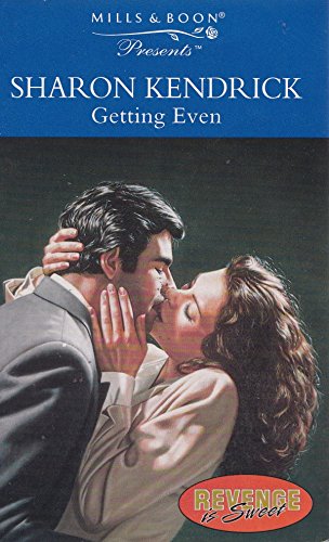 Getting Even (Presents S.) (9780263800289) by Sharon Kendrick