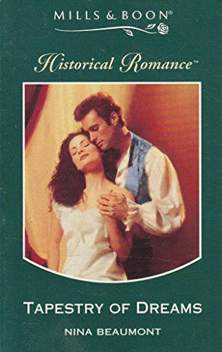 Stock image for Tapestry of Dreams (Mills & Boon Historical) for sale by AwesomeBooks