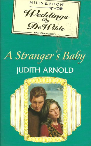 A Stranger's Baby (Continuity) (9780263800982) by Judith-arnold