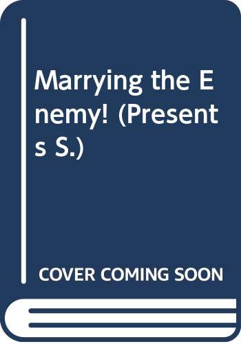9780263801088: Marrying the Enemy! (Presents S.)