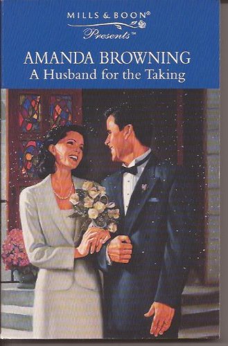Stock image for A Husband for the Taking (Presents S.) for sale by WorldofBooks