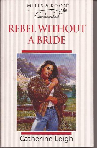Stock image for Rebel without a Bride (Enchanted S.) for sale by AwesomeBooks
