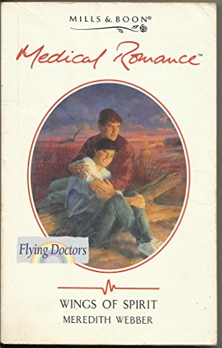 Stock image for Wings of Spirit (Mills & Boon Medical) for sale by AwesomeBooks