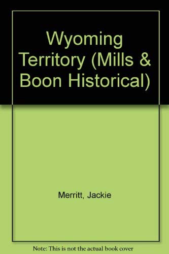 Wyoming Territory (Historical Romance) (9780263802009) by Jackie Merritt