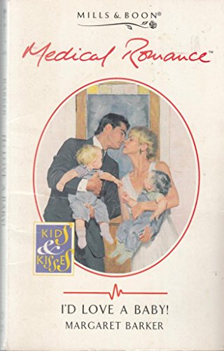9780263802092: I'd Love a Baby! (Mills & Boon Medical)