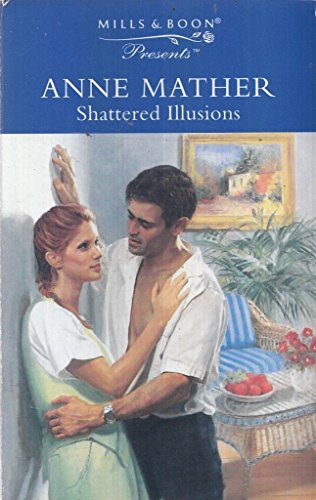 9780263803594: Shattered Illusions (Presents S.)