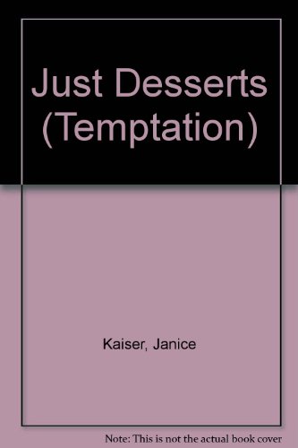 Beispielbild fr Just Desserts (Temptation S.) zum Verkauf von AwesomeBooks