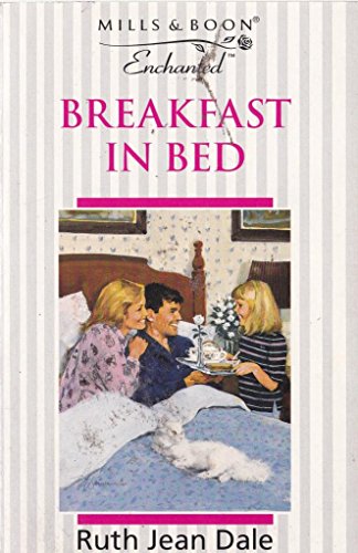 Breakfast in Bed (Enchanted) (9780263804096) by Ruth Jean Dale