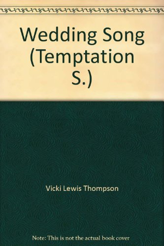 Wedding Song (Temptation S.) (9780263804232) by Vicki Lewis Thompson