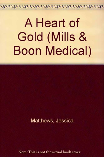 Beispielbild fr A Heart of Gold (Mills and Boon Medical) zum Verkauf von Reuseabook