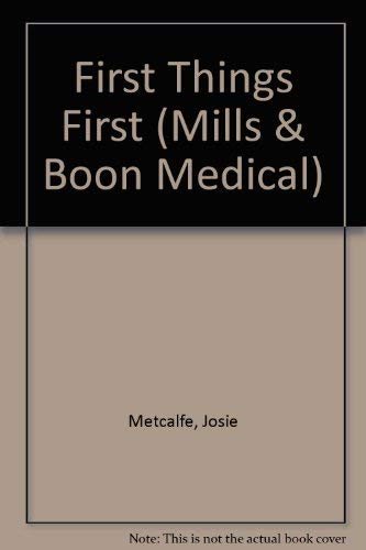 Beispielbild fr First Things First (Mills & Boon Medical) zum Verkauf von WorldofBooks