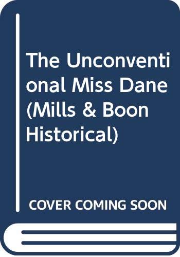 Beispielbild fr The Unconventional Miss Dane (Mills & Boon Historical) zum Verkauf von medimops
