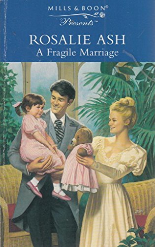 Stock image for A Fragile Marriage (Presents S.) for sale by WorldofBooks