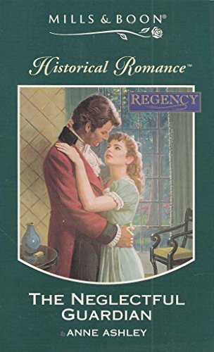 Stock image for The Neglectful Guardian (Mills & Boon Historical) for sale by AwesomeBooks