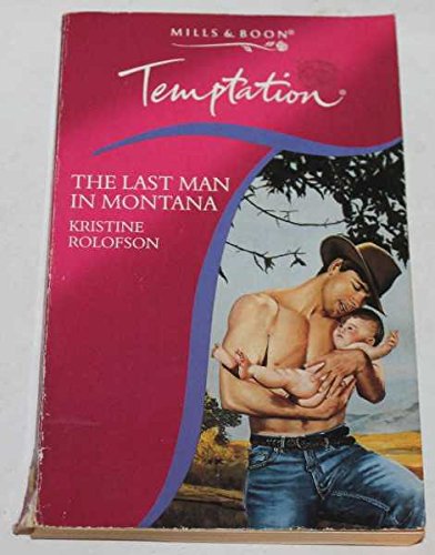 Beispielbild fr The Last Man in Montana (Temptation) zum Verkauf von Reuseabook