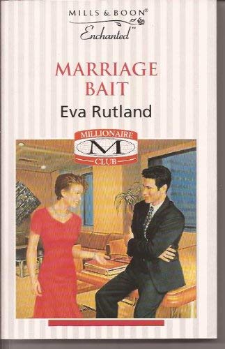 Marriage Bait (Enchanted) (9780263805437) by Eva Rutland