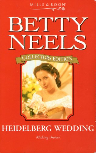 Stock image for Heidelburg Wedding (Betty Neels Collector's Editions) for sale by AwesomeBooks