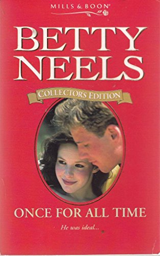 Once for All Time (Betty Neels Collector's Editions) (9780263806816) by Betty Neels