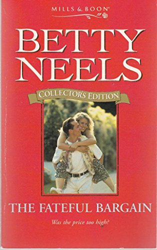 9780263806908: The Fateful Bargain: 69 (Betty Neels Collector's Editions)