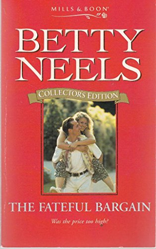 9780263806908: The Fateful Bargain (Betty Neels Collector's Editions)