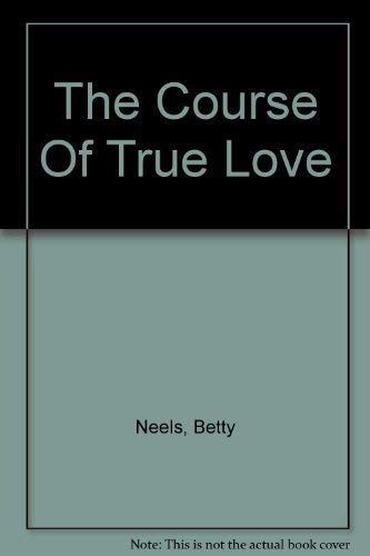Beispielbild fr The Course of True Love: 73 (Betty Neels Collector's Editions) zum Verkauf von WorldofBooks
