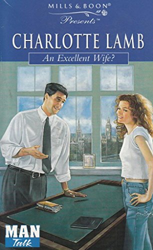An Excellent Wife? (Presents S.) (9780263807530) by Charlotte Lamb