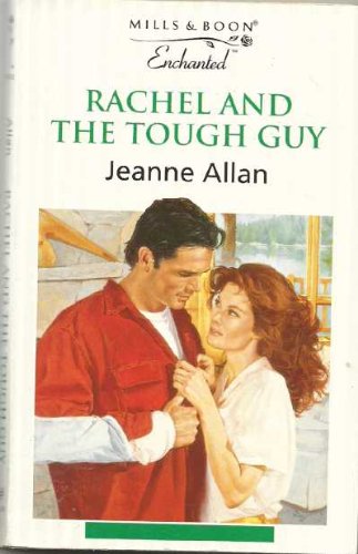 Stock image for Rachel and the Tough Guy (Enchanted) for sale by Reuseabook