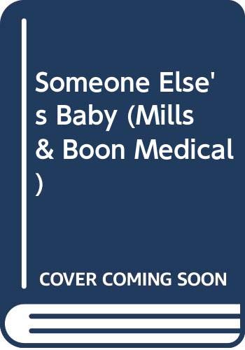 Beispielbild fr Someone Else's Baby (Mills & Boon Medical) zum Verkauf von AwesomeBooks