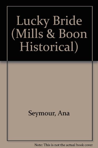 Beispielbild fr Lucky Bride (Mills and Boon Historical) zum Verkauf von Reuseabook