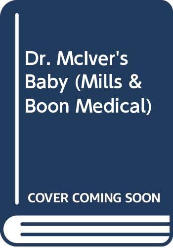 Dr.McIver's baby (9780263807837) by Marion Lennox