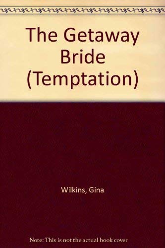 Stock image for The Getaway Bride (Temptation) for sale by AwesomeBooks