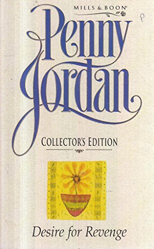 9780263808360: Desire for Revenge (Penny Jordan Collector's Editions)