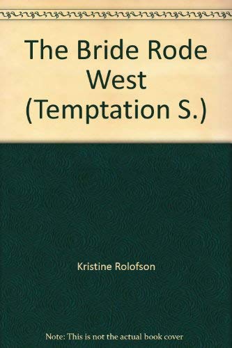 Beispielbild fr The Bride Rode West (Temptation S.) zum Verkauf von WorldofBooks