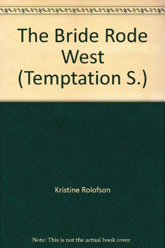 9780263810837: The Bride Rode West (Temptation S.)