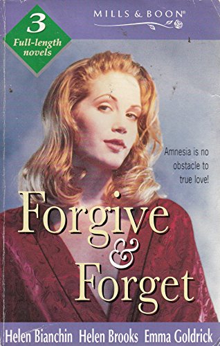 Forgive and Forget (By Request) (9780263811322) by Helen Bianchin; Helen Brooks; Emma Goldrick