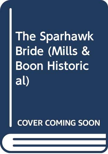 Stock image for The Sparhawk Bride (Mills & Boon Historical) for sale by Goldstone Books