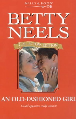 Imagen de archivo de An Old-fashioned Girl (Betty Neels Collector's Editions) a la venta por WorldofBooks