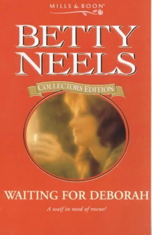 Waiting for Deborah (Betty Neels Collector's Editions) (9780263811797) by Betty Neels