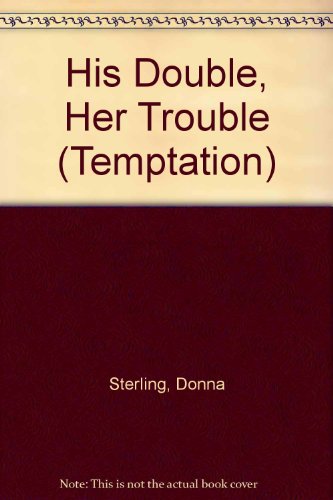 Beispielbild fr His Double, Her Trouble (Temptation S.) zum Verkauf von WorldofBooks